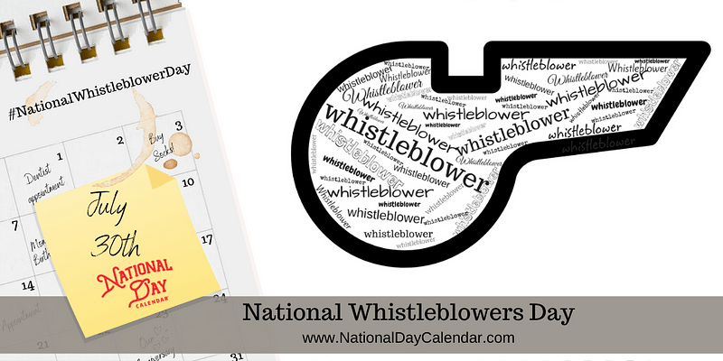 NATIONAL WHISTLEBLOWER DAY - July 30 - National Day Calendar