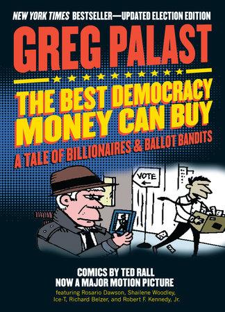 The Best Democracy Money Can Buy by Greg Palast: 9781609807757 |  PenguinRandomHouse.com: Books