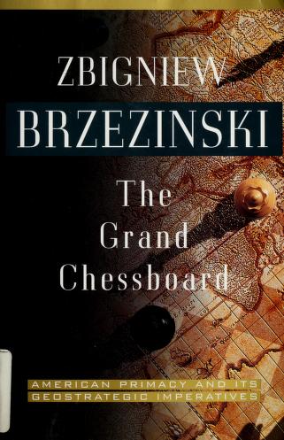 The grand chessboard : Zbigniew K. Brzezinski : Free Download, Borrow, and  Streaming : Internet Archive