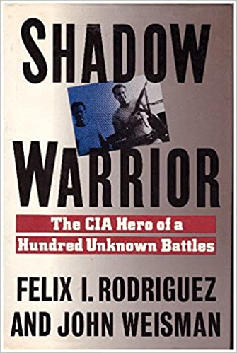 Shadow Warrior: The CIA Hero of a Hundred Unknown Battles: Rodriguez, Felix  I., Weisman, John: 9780671667214: Amazon.com: Books