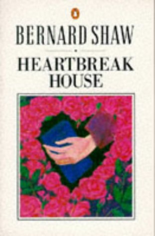 Heartbreak House by George Bernard Shaw