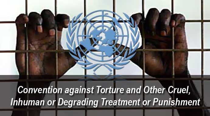 convention against torture and other cruel inhuman or degrading treatment or punishment