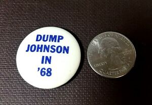 DUMP JOHNSON In '68, Dump LBJ Anti-movement Presidential Pinback Button | eBay