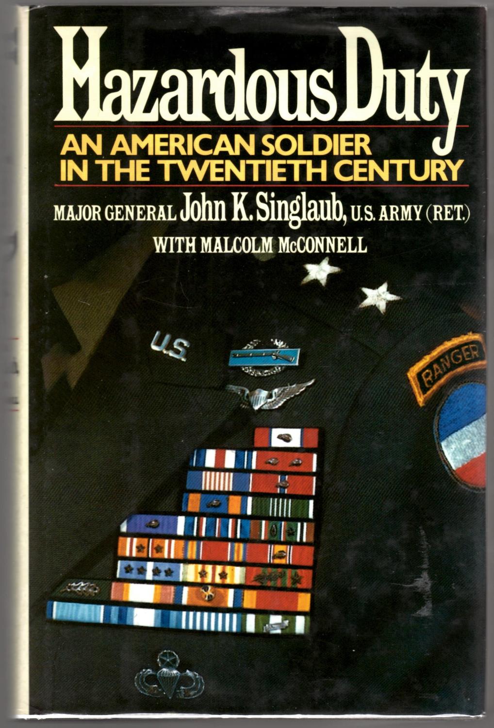 Hazardous Duty: An American Soldier in the Twentieth Century by John K.  Singlaub: Fine Hardcover (1991) 1st Edition., Signed by Author(s) | Gambits  Collectibles