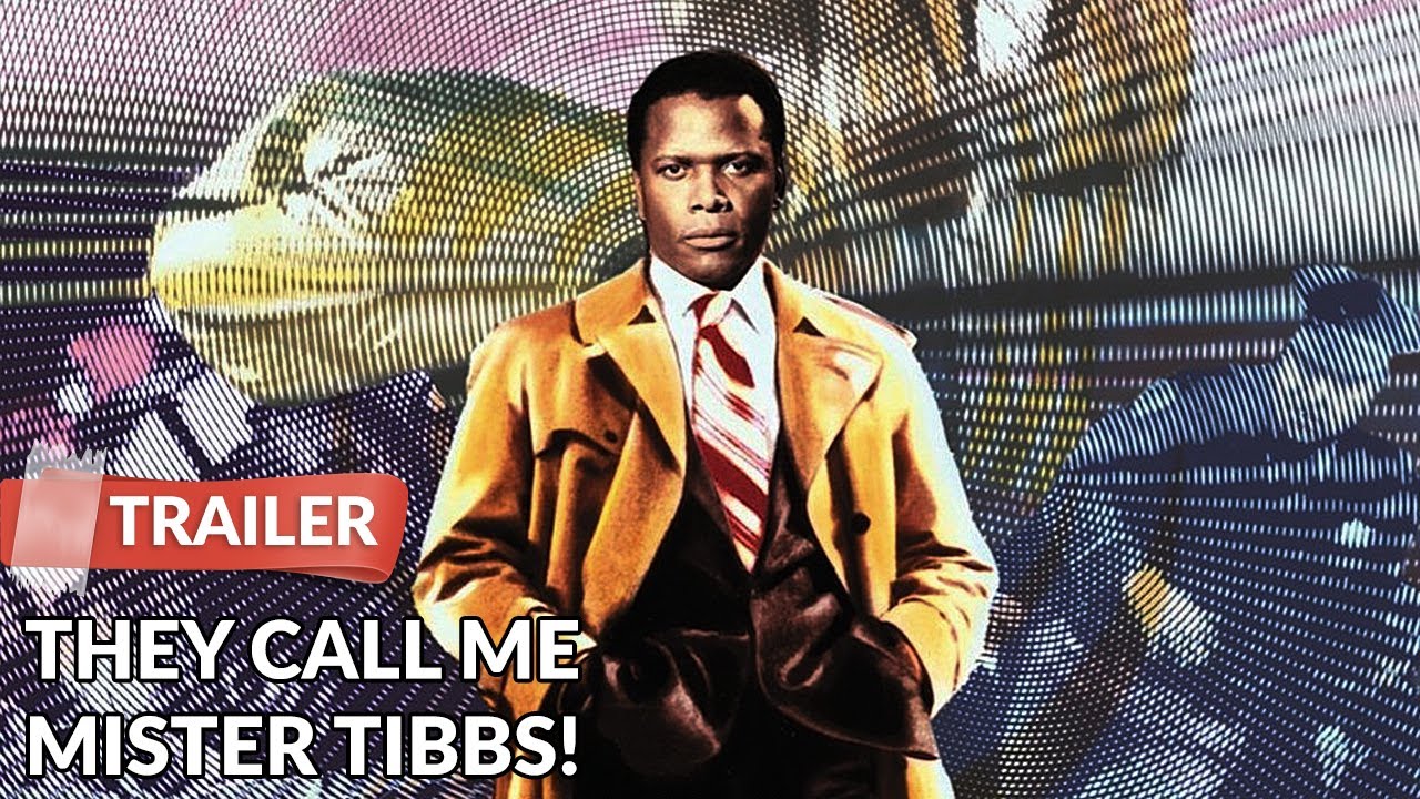 They Call Me Mister Tibbs! 1970 Trailer | Sidney Poitier - YouTube