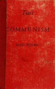 Tito's communism : Korbel, Josef : Free Download, Borrow, and Streaming :  Internet Archive