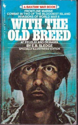 With the Old Breed by E.B. Sledge 0553230557 9780553230550