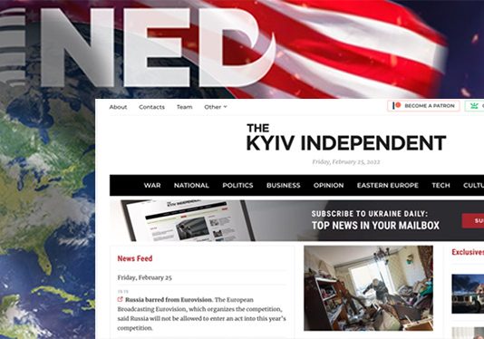 NED Finances Key Ukrainian Propaganda Organ, the Kyiv Independent