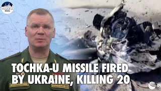 Russia says Tochka-U rocket was fired at Donetsk by Ukraine armed forces,  kills 20 including kids - YouTube