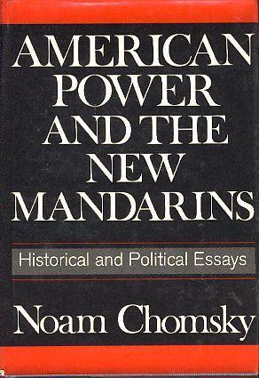American Power and the New Mandarins: Historical and Political Essays by Noam  Chomsky