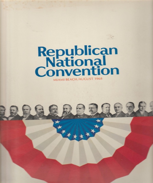 Republican National Convention: Miami Beach / August 1968: rnc: Books -  Amazon