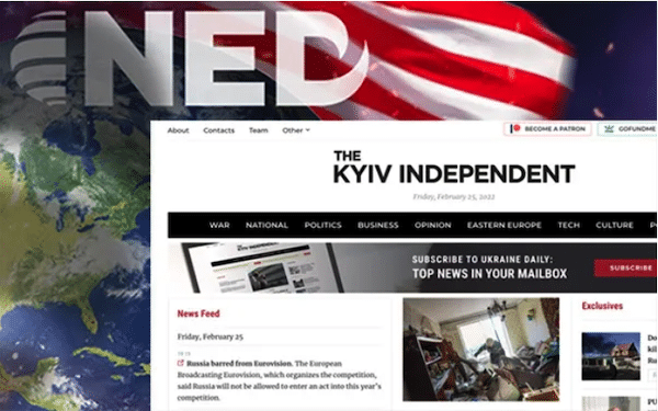NED finances key Ukrainian propaganda organ, the Kyiv Independent | MR Online