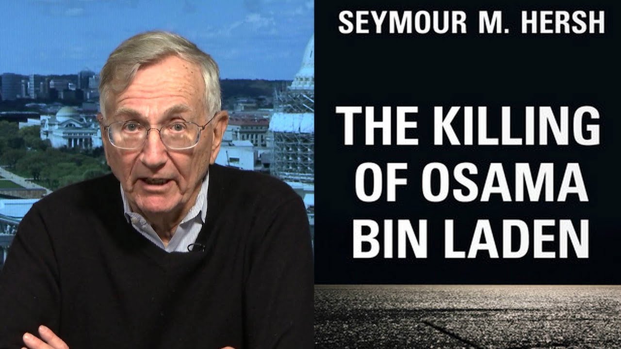 PART 2: Seymour Hersh's New Book Disputes U.S. Account of Bin Laden Killing  - YouTube