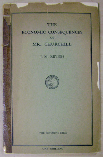 The Economic Consequences of Mr. Churchill by Keynes, John Maynard - 1925