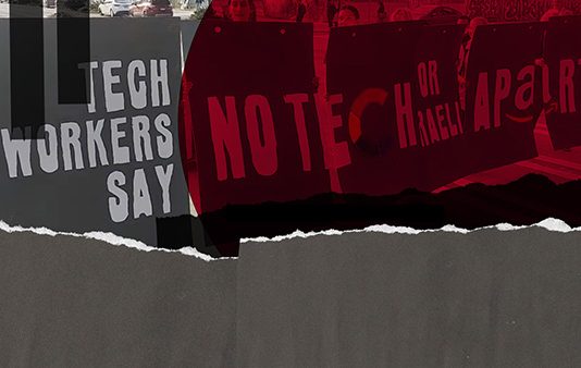 CovertAction Bulletin: Tech Workers Demand Google and Amazon End Contract that Fuels Israeli Apartheid