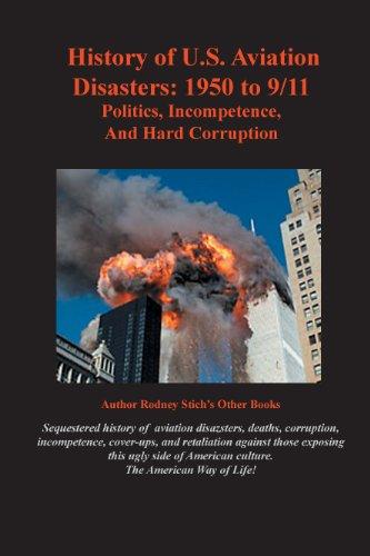 History of U.S. Aviation Disasters: 1950 to 9/11 (Number 7 in three dozen Defrauding America book series) by [Rodney Stich]