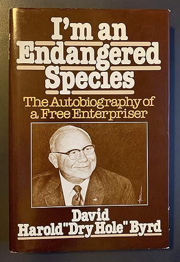 I'm an Endangered Species: Autobiography of a Free Enterpriser