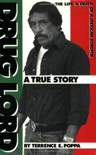 Drug Lord: The Life and Death of a Mexican Kingpin : A True Story