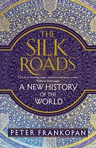 THE SILK ROADS: A NEW HISTORY OF THE WORLD By Peter Frankopan **Mint Condition** - Picture 1 of 1