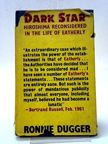 Dark Star: Hiroshima Reconsidered in the Life of Calude Eatherly