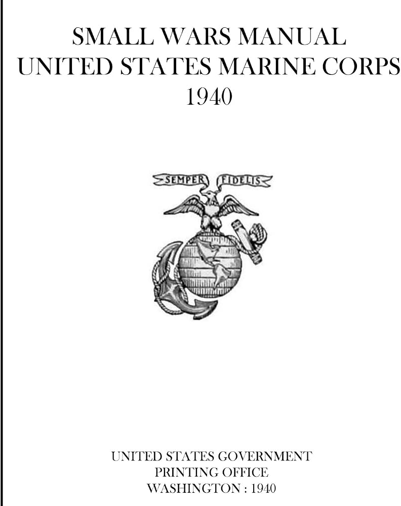 Small Wars Manual: United States Marine Corps 1940: Marine Corps, United  States: 9781946411600: Amazon.com: Books