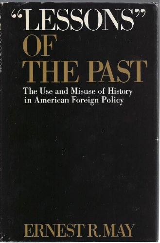 9780195016987: "Lessons" of the Past: The Use and Misuse of History in American Foreign Policy