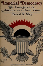 Cover of: Imperial democracy by May, Ernest R., May, Ernest R.