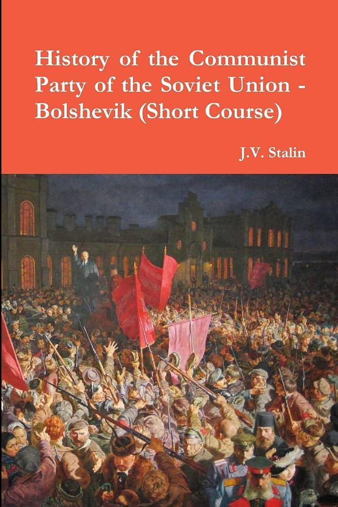 History of the Communist Party of the Soviet Union (Short Course): Stalin,  J.V.: 9781329947207: Amazon.com: Books