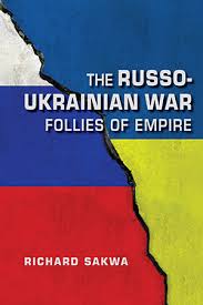 Lynne Rienner Publishers | The Russo Ukrainian War Follies of Empire