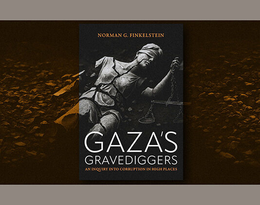 Norman Finkelstein’s Gaza’s Gravediggers is a Tour de Force